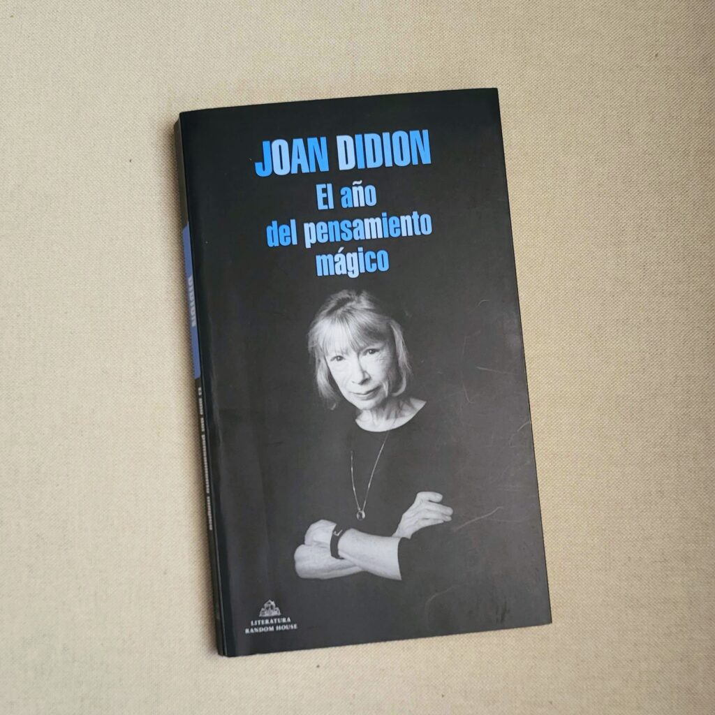 Didion - El años del Pensamiento Mágico.